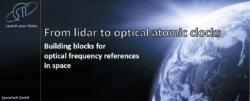 From lidar to optical atomic clocks. Building blocks for optical frequency references in space, by Hanjo Schäfer, SpaceTech GmbH
